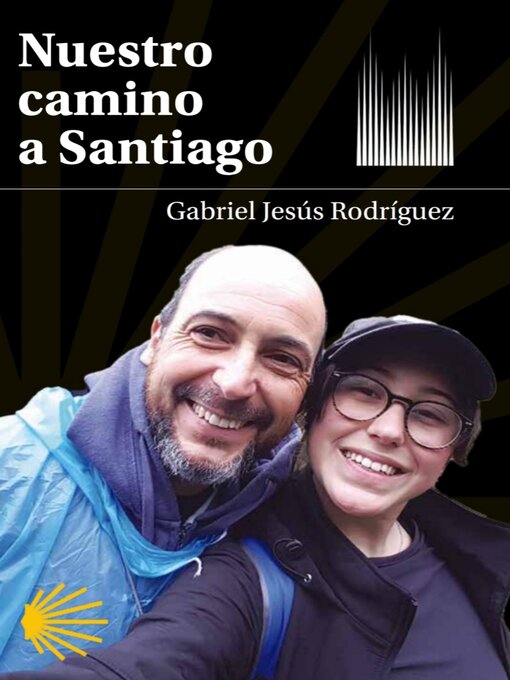 Title details for Nuestro Camino a Santiago by Gabriel Jesus Rodriguez Pereira - Available